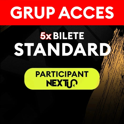 GRUP ACCES - 5X Bilete STANDARD - eveniment NEXTUP - BRASOV 2026