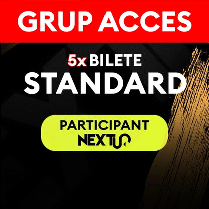 GRUP ACCES - 5X Bilete STANDARD - eveniment NEXTUP - BRASOV 2026